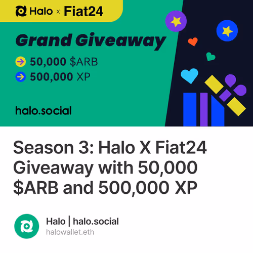 Season 3:  Halo X Fiat24 Giveaway with 50,000 $ARB and 500,000 XP