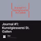 Journal #1: Kunstgiesserei St. Gallen