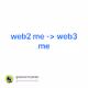 web2 me - web3 me