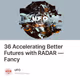 36 Accelerating Better Futures with RADAR — Fancy