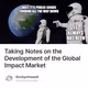 Taking Notes on the Development of the Global Impact Market