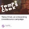 Temp Chek: an onboarding crowdsource campaign