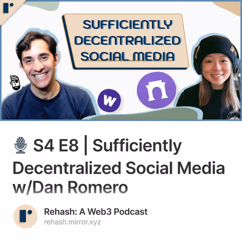 🎙️ S4 E8 | Sufficiently Decentralized Social Media w/Dan Romero
