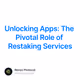 Unlocking Apps: The Pivotal Role of Restaking Services