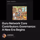 Guru Network Core Contributors Governance: A New Era Begins