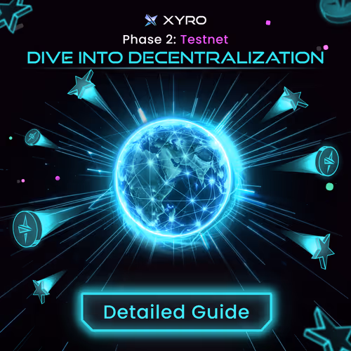 Your Ultimate Guide to XYRO Testnet