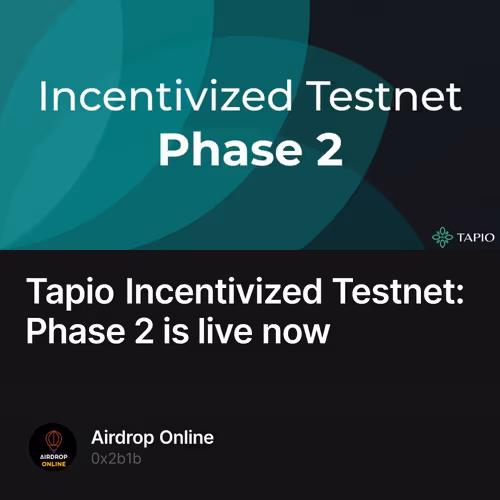 Tapio Incentivized Testnet: Phase 2 is live now