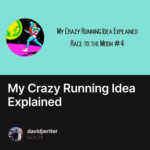 My Crazy Running Idea Explained