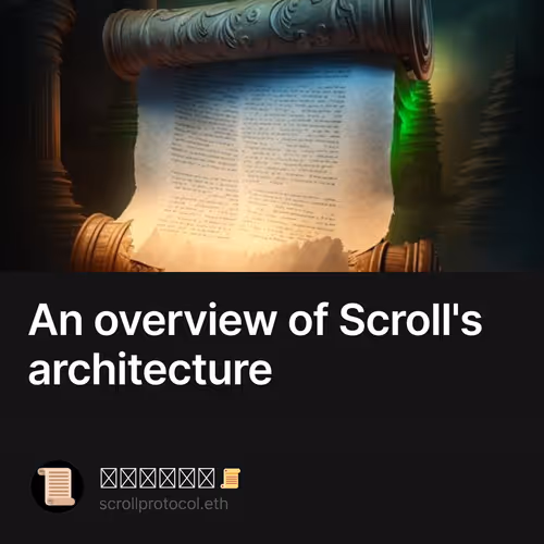 An overview of Scroll's architecture