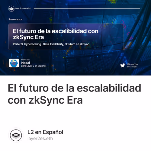 El futuro de la escalabilidad con zkSync Era