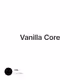Vanilla Core