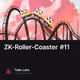 ZK-Roller-Coaster #11
