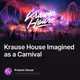 Krause House Imagined as a Carnival