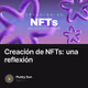 Creación de NFTs: una reflexión