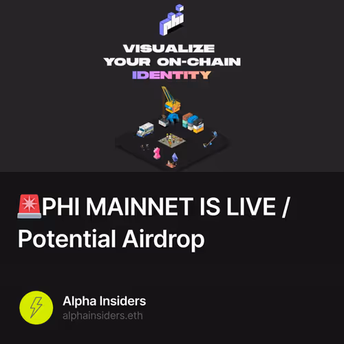 🚨PHI MAINNET IS LIVE / Potential Airdrop