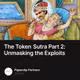 The Token Sutra Part 2: Unmasking the Exploits