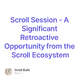 Scroll Session - A Significant Retroactive Opportunity from the Scroll Ecosystem