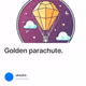 Golden parachute.