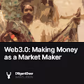 Web3.0 Making Money as a Market Maker