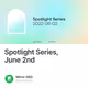 Spotlight Series June 2nd