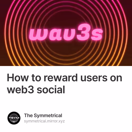 How to reward users on web3 social