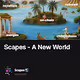 Scapes - A New World