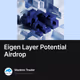 Eigen Layer Potential Airdrop
