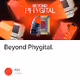 Beyond Phygital.