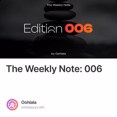 The Weekly Note: 006