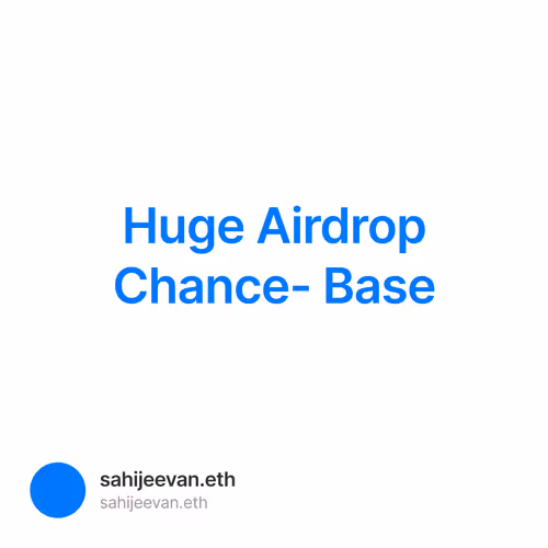 Huge Airdrop Chance- Base