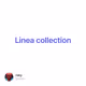Linea collection