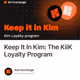Keep It In Kim: The KiiK Loyalty Program