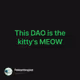 This DAO is the kitty's MEOW