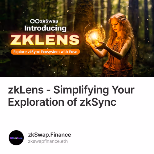 zkLens - Simplifying Your Exploration of zkSync