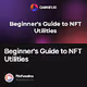 Beginner's Guide to NFT Utilities
