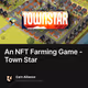 An NFT Farming Game - Town Star
