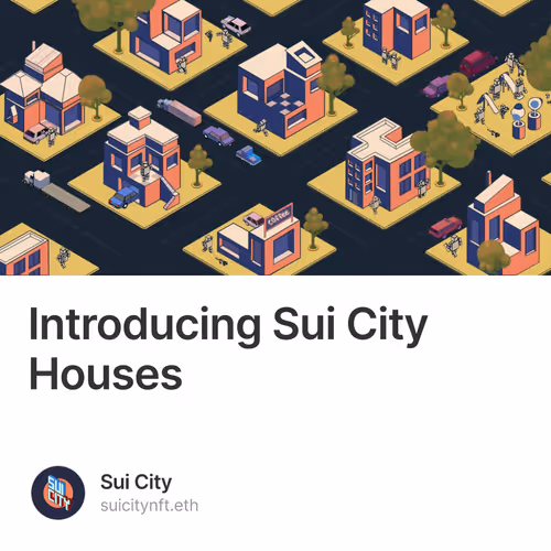 Introducing Sui City Houses