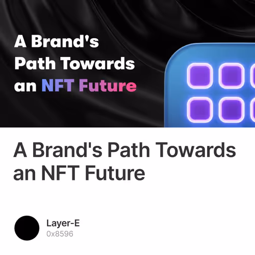 A Brand's Path Towards an NFT Future