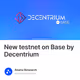 New testnet on Base by Decentrium