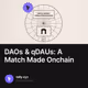DAOs & qDAUs: A Match Made Onchain
