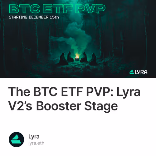 The BTC ETF PVP: Lyra V2’s Booster Stage