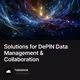 Solutions for DePIN Data Management & Collaboration