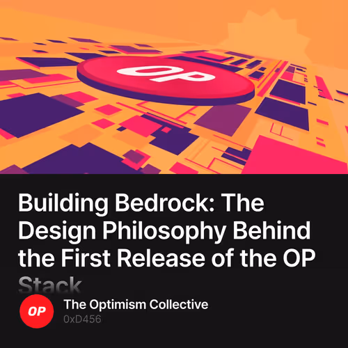 Building Bedrock: The Design Philosophy Behind the First Release of the OP Stack