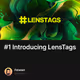 #1 Introducing LensTags