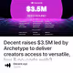Decent raises $3.5M led by Archetype to deliver creators access to versatile, low & no-cod