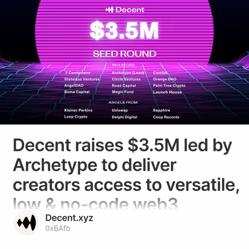 Decent raises $3.5M led by Archetype to deliver creators access to versatile, low & no-cod