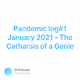 Pandemic log1 January 2021 - The Catharsis of a Genie