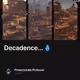 Decadence... 🪬
