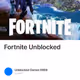 Fortnite Unblocked