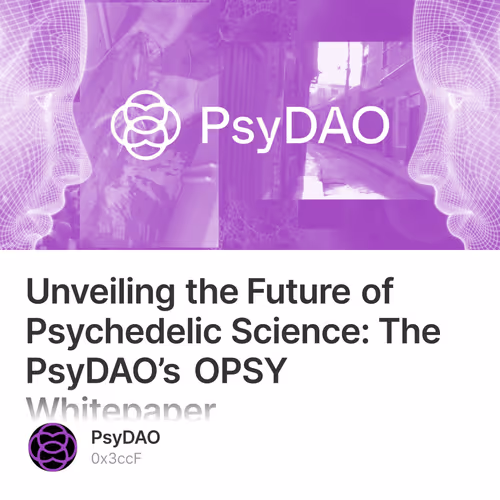 Unveiling the Future of Psychedelic Science: The PsyDAO’s OPSY Whitepaper